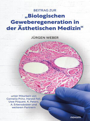 cover image of Beitrag zur "Biologischen Geweberegeneration in der Ästhetischen Medizin"